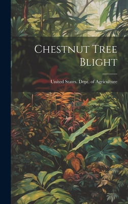 Chestnut Tree Blight - United States Dept of Agriculture (Creator)