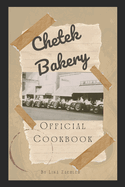 Chetek Bakery: Official Cookbook