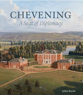 Chevening: A Seat of Diplomacy - Bryant, Julius