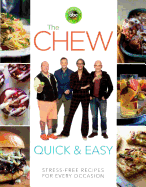 Chew: Quick & Easy: Stress-Free Meals for Every Occasion