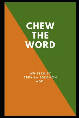 Chew The Word - Addi, Teryila Solomon