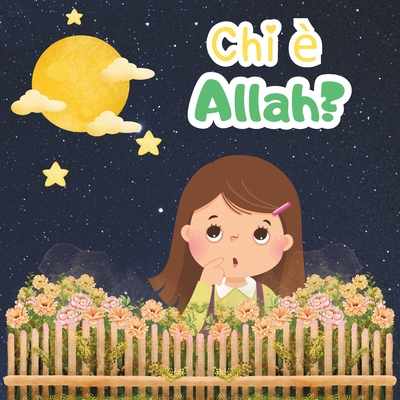 Chi ? Allah?: Piccole Risposte per i Piccoli Curiosi. - Hmc, Kalel