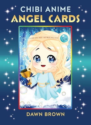 Chibi Anime Angel Cards - Brown, Dawn, and Maniac, Crazy Cookie (Illustrator)