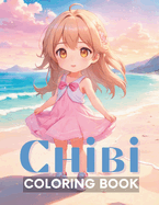 Chibi coloring book: Summer: Manga Art & Anime Enthusiasts Stress Relief Adult Coloring