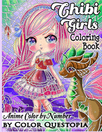 Chibi Girls Coloring Book Anime Color by Number: Adorable Kawaii Manga Mosaic Fantasy Scenes For Adults, Kids, and Teens