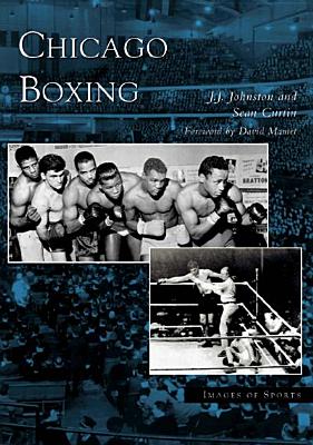 Chicago Boxing - Johnston, J J, and Curtin, Sean, and Mamet, David, Professor