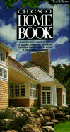 Chicago Home Book: A Comprehensive Hands-On Guide to Building, Remodeling, Decorating, Furnishing and Landscaping a Home in Chicago and Its Suburbs - Casper, Paul, and Casper, Kathleen