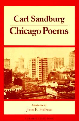 Chicago Poems - Sandburg, Carl