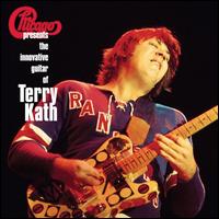 Chicago Presents The Innovative Guitar of Terry Kath - Chicago
