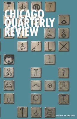 Chicago Quarterly Review #36 - Haider, Syed Afzal (Editor), and McKenzie, Elizabeth, and Review, Chicago Quarterly