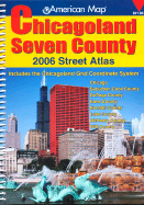 Chicagoland Seven County Street Atlas: Includes the Chicagoland Grid Coordinate System: Chicago, Suburban Cook County, DuPage County, Kane County, Kendall County, Lake County, McHenry County, Will County