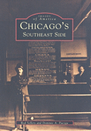 Chicago's Southeast Side - Sellers, Rod, and Pacyga, Dominic A, PH.D.