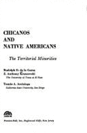 Chicanos and Native Americans: The Territorial Minorities