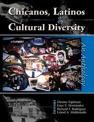 Chicanos, Latinos and Cultural Diversity: An Anthology - Espinoza, Dionne