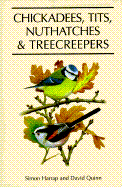 Chickadees, Tits, Nuthatches, and Treecreepers - Harrap, Simon, and Quinn, David