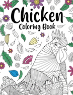 Chicken Coloring Book: Adult Coloring Book, Backyard Chicken Owner Gift, Floral Mandala Coloring Pages, Doodle Animal Kingdom, Funny Quotes