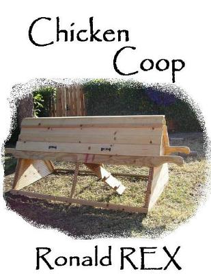 Chicken COOP - Rex, Ronald