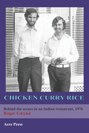 Chicken Curry Rice: Behind the Scenes in an Indian Restaurant, 1976