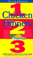 Chicken Dinners 1, 2, 3: 125,000 Possible Combinations for Dinner Tonight - Heriteau, Jacqueline