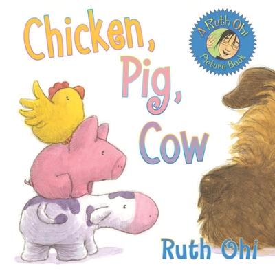 Chicken, Pig, Cow - Ohi, Ruth