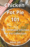 Chicken Pot Pie 101