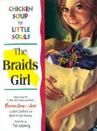 Chicken soup for little souls. The Braids girl