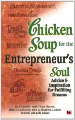Chicken Soup for the Entrepreneurs Soul: Advice - Canfield, Jack