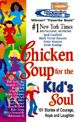 Chicken Soup for the Kid's Soul: 101 Stories of Courage by Jack