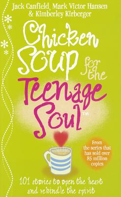Chicken Soup For The Teenage Soul - Canfield, Jack, and Hansen, Mark Victor