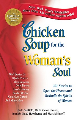 Chicken Soup for the Woman's Soul - Canfield, Jack (Editor), and Shimoff, Marci, and Hawthorne, Jennifer (Editor)