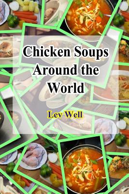 Chicken Soups Around the World - Well, Lev