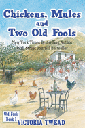 Chickens, Mules and Two Old Fools