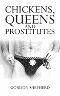 Chickens, Queens and Prostitutes