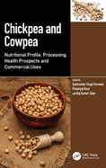 Chickpea and Cowpea: Nutritional Profile, Processing, Health Prospects and Commercial Uses