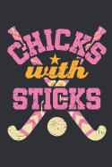 Chicks with Sticks: Field Hockey Journal for Players, Blank Paperback Notebook to Write In, 150 Pages, College Ruled