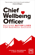 Chief Wellbeing Officer: Building better lives for business success