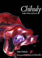 Chihuly: Color, Glass, and Form