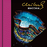 Chihuly Macchia [with DVD] [with DVD]