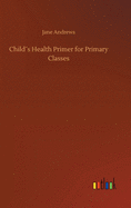 Childs Health Primer for Primary Classes