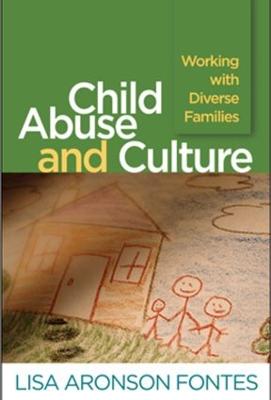 Child Abuse and Culture: Working with Diverse Families - Fontes, Lisa Aronson, PhD, and Conte, Jon R (Foreword by)