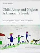 Child Abuse and Neglect: A Clinician's Handbook - Hobbs, Christopher J, and Wynne, Jane M, Frcp, and Hanks, Helga G I, BSC, Msc