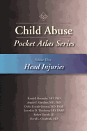Child Abuse Pocket Atlas Series, Volume 3: Head Injuries