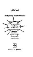 Child Art: The Beginnings of Self-Affirmation - University of California