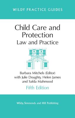 Child Care and Protection: Law and Practice - Mitchels, Barbara (Editor), and Doughty, Julie, and James, Helen