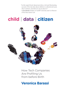 Child Data Citizen: How Tech Companies Are Profiling Us from Before Birth