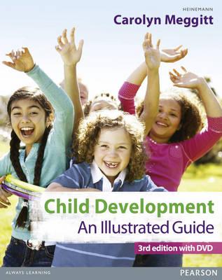 Child Development, An Illustrated Guide 3rd edition with DVD: Birth to 19 years - Meggitt, Carolyn