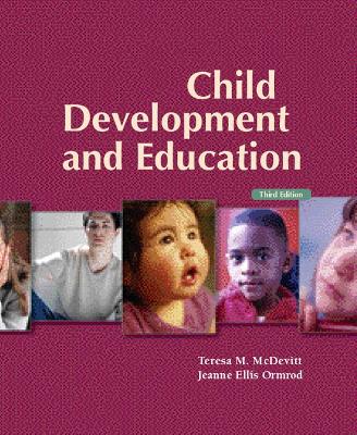 Child Development and Education - McDevitt, Teresa M, and Ormrod, Jeanne Ellis
