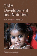 Child Development and Nutrition: The Indian Experience