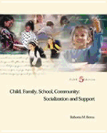 Child, Family, School, Community: Socialization and Support (Non Info Trac Version)