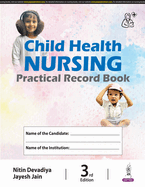 Child Health Nursing: Practical Record Book